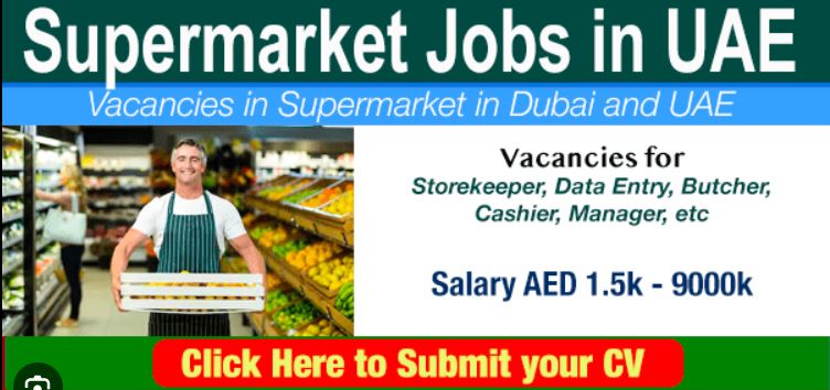 Grab These Supermarket Jobs in Dubai Before It's Too Late! 2023